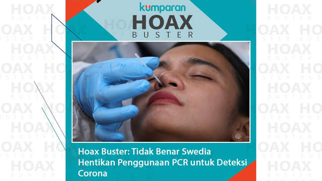 Hoaxbuster: Swedia Hentikan Penggunaan PCR untuk Deteksi Corona (47086)