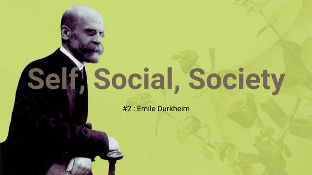 SSS#2 : Emile Durkheim, Sumber : Dok. Pribadi