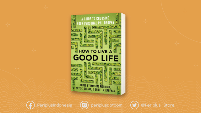 Selisik Buku: How to Live a Good Life