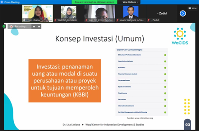 Foto ; Acara Waqf Training by WaCIDS #4 dengan topik Investasi Aset Wakaf di Sektor Produktif dan Strategis dilaksanakan pada hari Sabtu, 7 Agustus 2021 melalui platform Zoom Sumber : Dokumentasi Pribadi