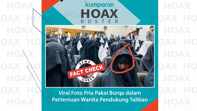 Hoaxbuster viral foto pria pakai burqa dalam pertemuan wanita pendukung Taliban. Foto: kumparan