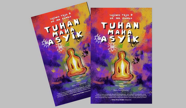 Ilustrasi: Cover buku "Tuhan Maha Asyik" karya Sujiwo Tejo dan Dr MN Kamba. (istimewa)