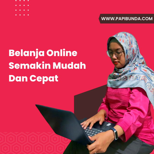 Belanja Online Semakin Mudah Dan Cepat