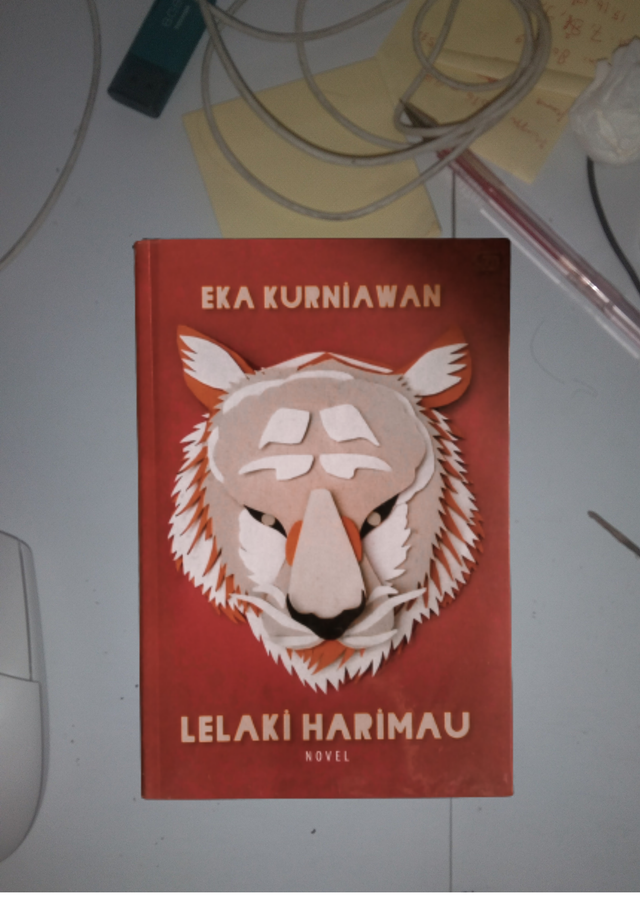 Novel Lelaki Harimau oleh Eka Kurniawan Sumber : Foto Pribadi