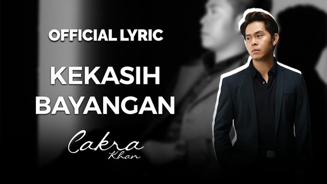 Ilustrasi tangkapan layar video lirik lagu Kekasih Bayangan oleh Cakra Khan. Foto: YouTube/MyMusic Records