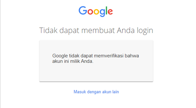 Peringatan berisi 'Google Tidak Dapat Memverifikasi Bahwa Akun Ini Milik Anda'. Foto: Google Support