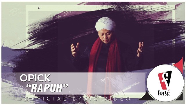 Lirik lagu Rapuh - Opick. Foto: youtube/FORTE RECORDS
