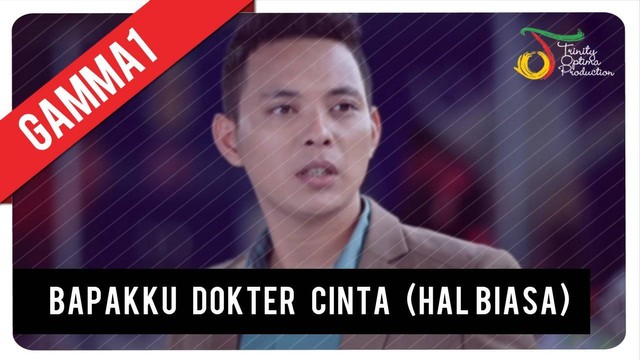 Ilustrasi tangkapan layar video musik Bapakku Dokter Cinta (Hal Biasa) oleh Gamma1. Foto: YouTube/Trinity Optima Production