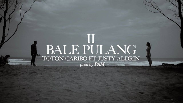 Ilustrasi tangkapan layar video musik Bale Pulang 2 oleh Toton Caribo dan Justy Aldrin. Foto: YouTube/Toton Caribo