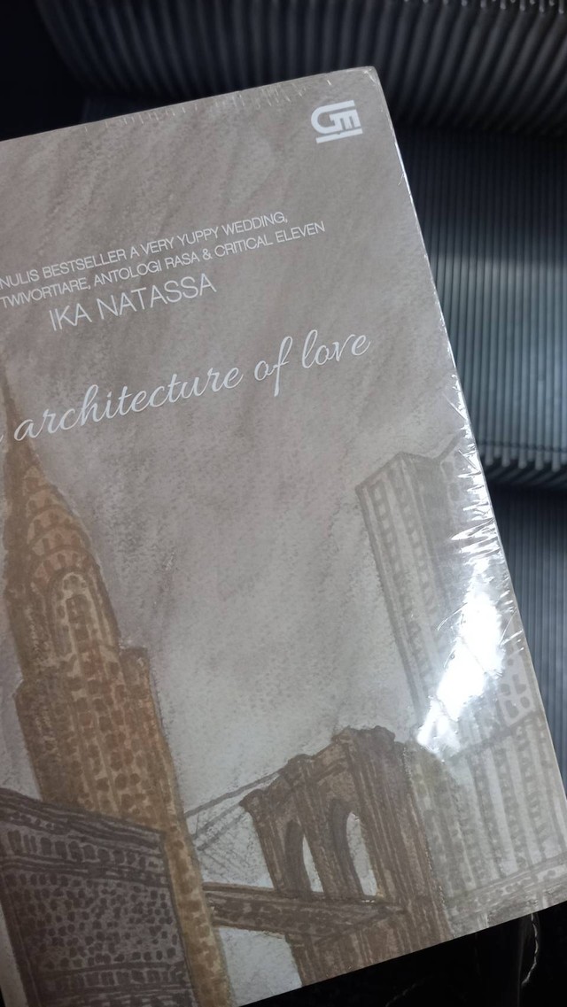 The Architecture of Love by Ika Natassa (Dokumentasi Pribadi)