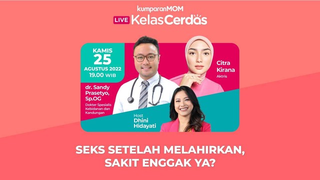 Ngobrol Seputar Seks Setelah Melahirkan di Kelas Cerdas. Foto: kumparan