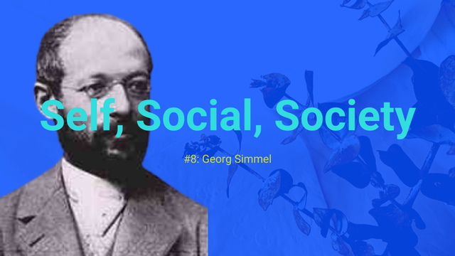 SSS#8: Georg Simmel dan Permasalahan Sosiologi Formal. Sumber: Dok. Pribadi