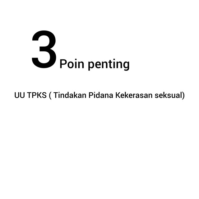 Pentingnya arti 3 poin tentang UU (TPKS)