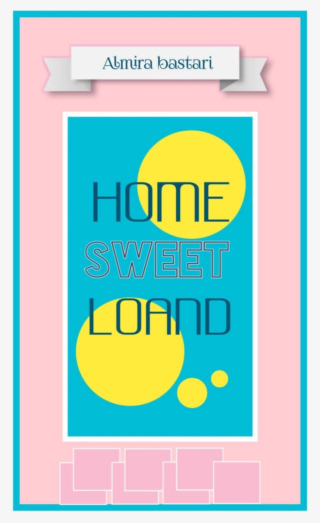 foto ini menggambarkan tentang novel home sweet loan. saya buat ilustrasi ini melalui media canva.
