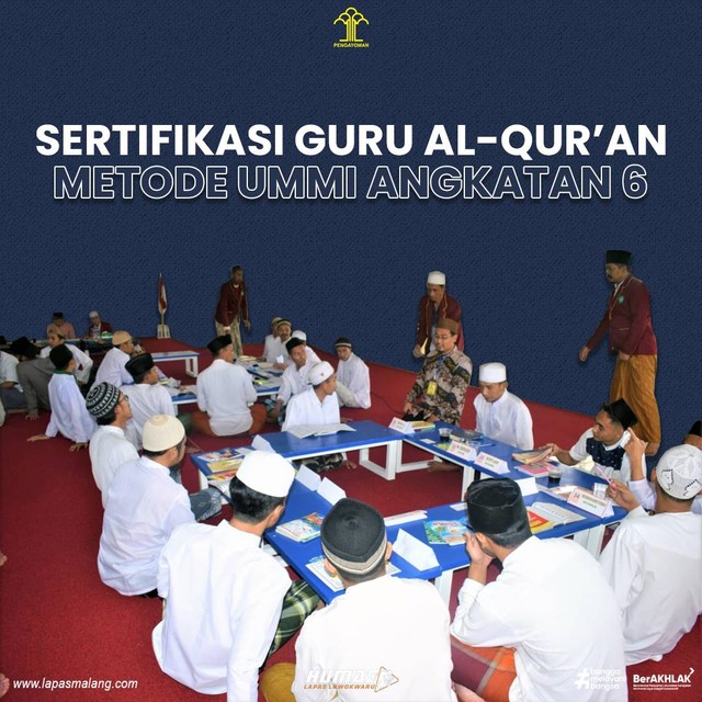 SERTIFIKASI GURU AL-QUR'AN METODE UMMI ANGKATAN KE-6 DI LAPAS KELAS I MALANG. Foto : Ruddy/humaslapasmalang.