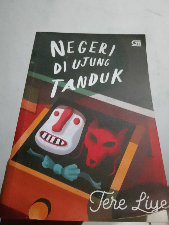 Novel Negeri di Ujung Tanduk Karya Tere Liye | Sumber Foto: Foto pribadi