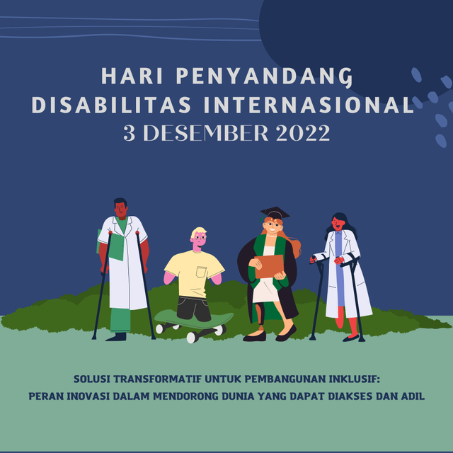 Peringatan Hari Penyandang Disabilitas Internasional Tahun 2022 (sumber: dokumentasi pribadi)