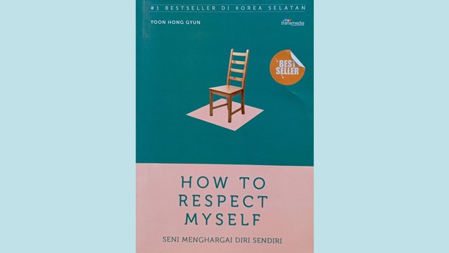 Sampul depan buku How To Respect Myself (sumber dokumen pribadi)