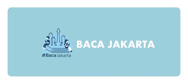 Baca Jakarta (Sumber: Dinas Perpustakaan dan Kearsipan Provinsi DKI Jakarta)