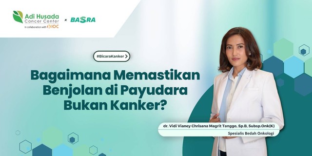 Bagaimana Memastikan Benjolan di Payudara Bukan Kanker?