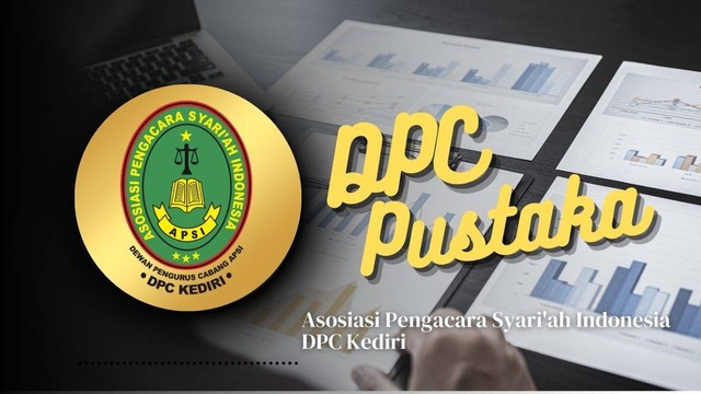 DPC APSI Pustaka: Asosiasi Pengacara Syari'ah Indonesia DPC Kediri