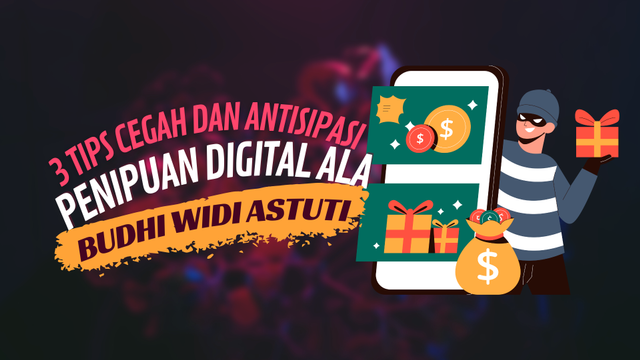 3 Tips Cegah dan Antisipasi Penipuan Digital Ala Budhi Widi Astuti