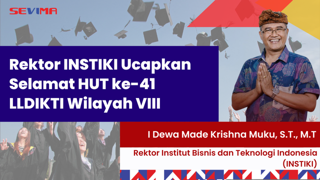 Rektor INSTIKI Ucapkan Selamat HUT ke-41 LLDIKTI Wilayah VIII