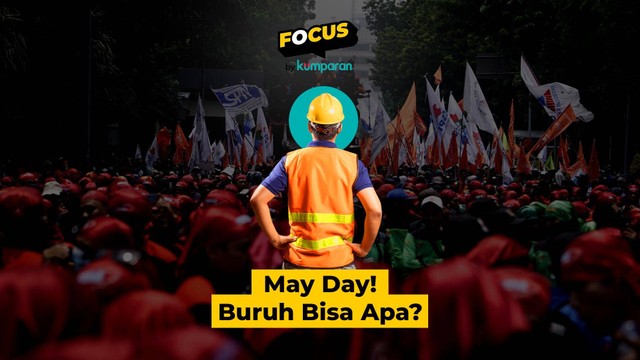 Ilustrasi cover May Day Focus. Dok kumparan.