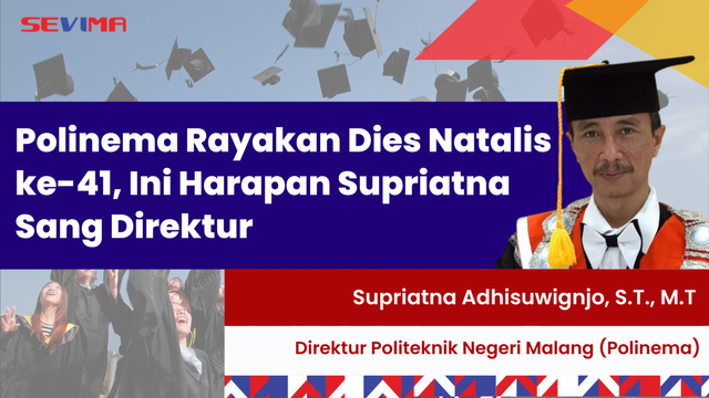 Polinema Rayakan Dies Natalis ke-41, Ini Harapan Supriatna Sang Direkturpoli