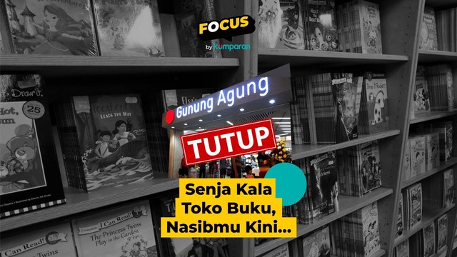 Focus Toko Buku Gunung Agung akan tutup.  Foto: Dok. Focus kumparan