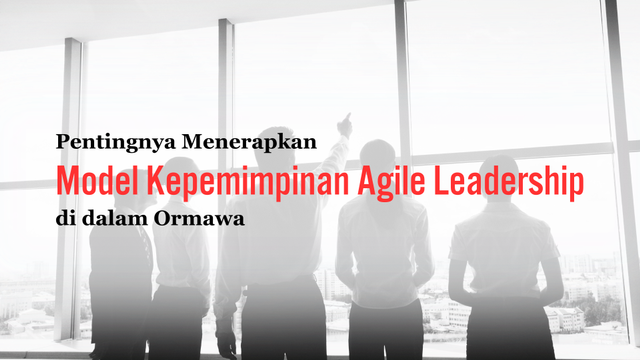 Agile Leadership. Gambar: Justian Pilar