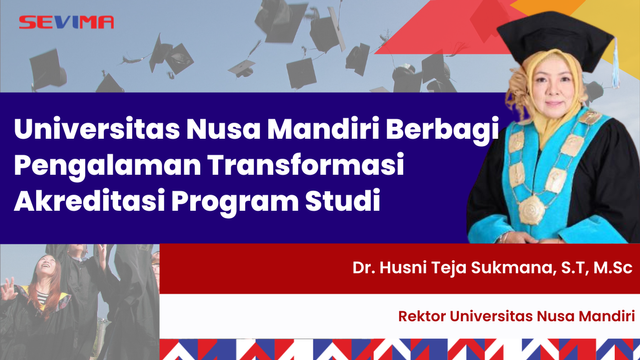 Universitas Nusa Mandiri Berbagi Pengalaman Transformasi Akreditasi Prodi