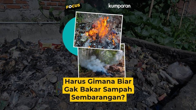 Focus : Pembakar Sampah Sembarangan. Foto: kumparan