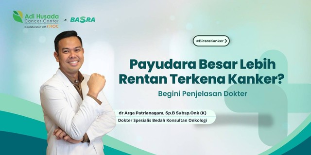 Payudara Besar Lebih Rentan Terkena Kanker? Begini Penjelasan Dokter