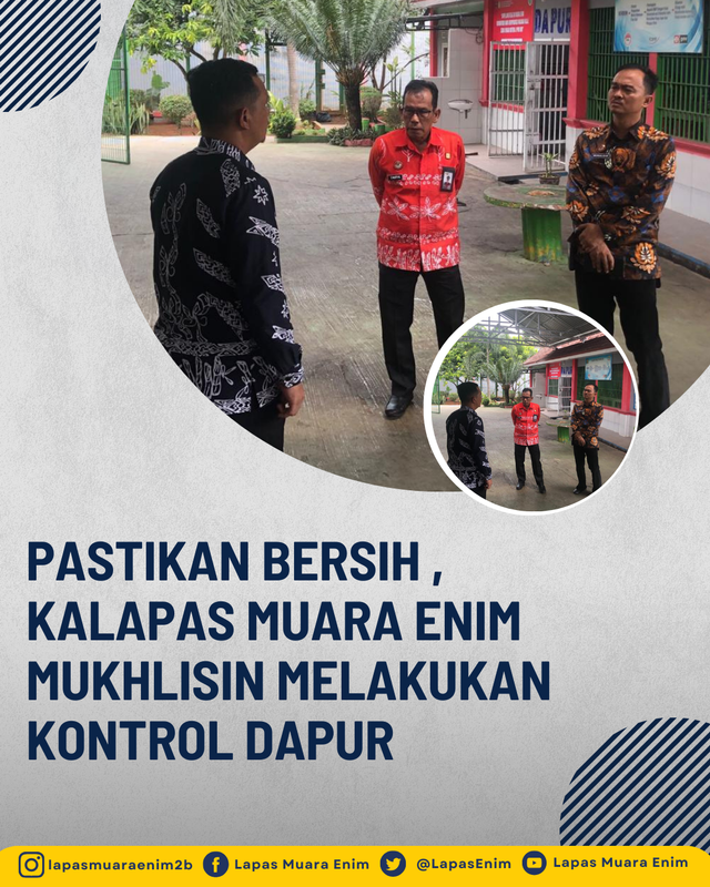 Pastikan Bersih , Kalapas Muara Enim melakukan kontrol dapur