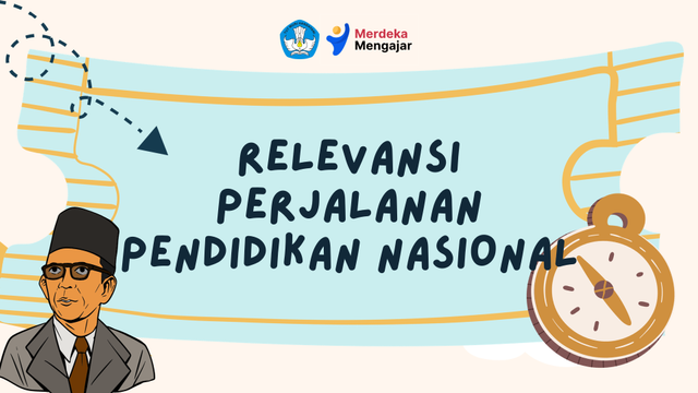 Relevansi Perjalanan Pendidikan Nasional. Foto: Andas Nidaa'an Khofiyya