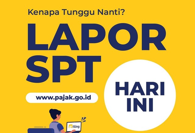 Laporkan Spt Tahunan mu hari ini!. Foto:DjpOnline