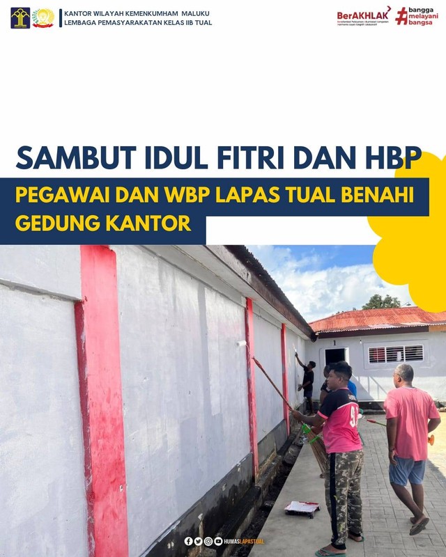 Sambut Idul Fitri dan HBP, Pegawai dan WBP Lapas Tual Benahi Gedung Kantor