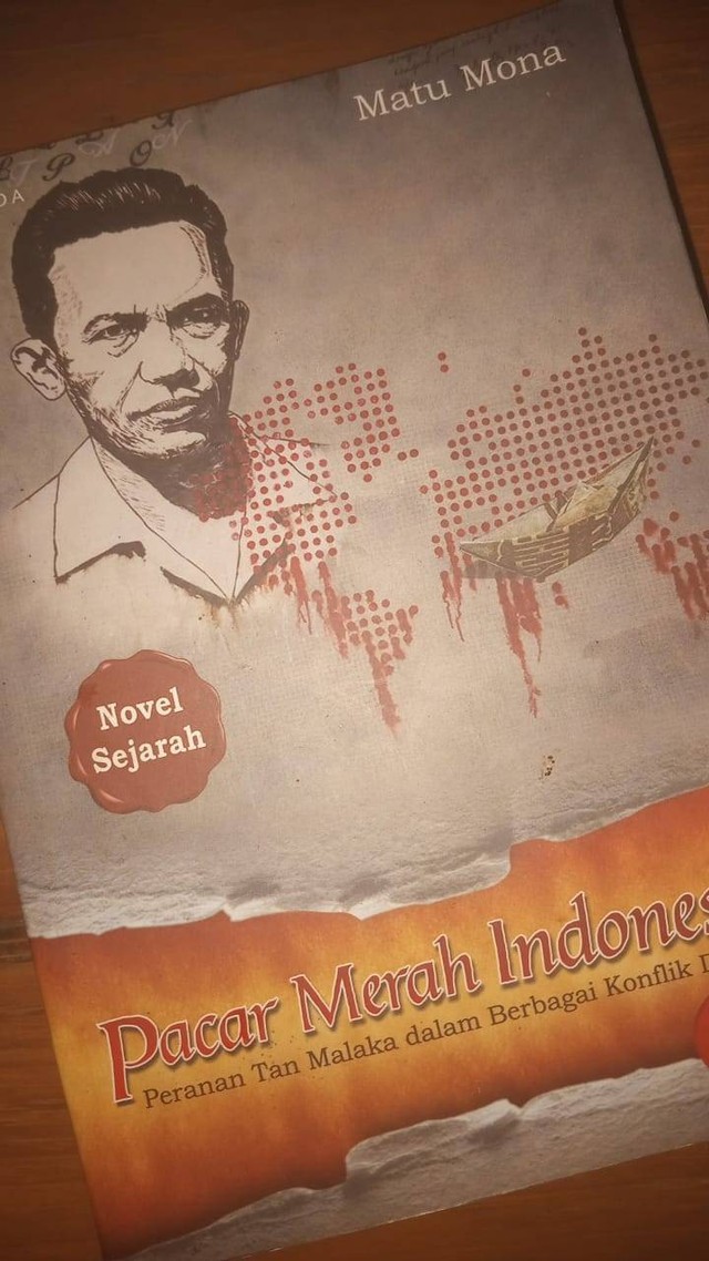 Novel sejarah Tan Malaka, karya Matu Mona (dokpri)