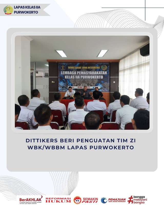 Dittikers Beri Penguatan Tim ZI WBK/WBBM Lapas Kelas IIA Purwokerto