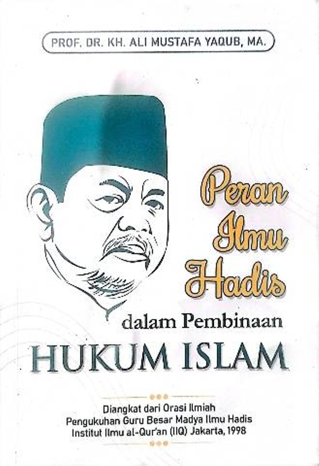 Buku Pak Kiai Ali “Peran Ilmu Hadis dalam Pembinaan Hukum Islam”. Foto: Kamera Ponsel Pintar Muhammad Husein Fadhlillah