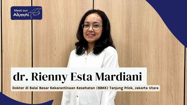 dr. Rienny Esta Mardiani, lulusan Fakultas Kedokteran Universitas Pelita Harapan (FK UPH) angkatan 2005; yang kini berkarier sebagai dokter Kementerian Kesehatan (Kemenkes) di Balai Besar Kekarantinaan Kesehatan (BBKK) Tanjung Priok, Jakarta Utara.