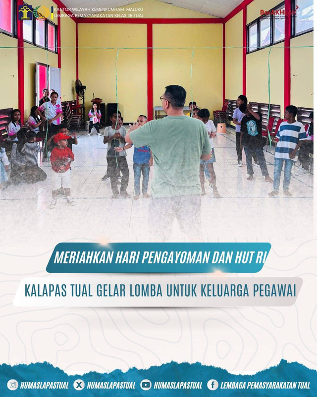 Meriahkan hari Pengayoman & HUT RI Kalapas Tual Gelar Lomba utk Keluarga Pegawai