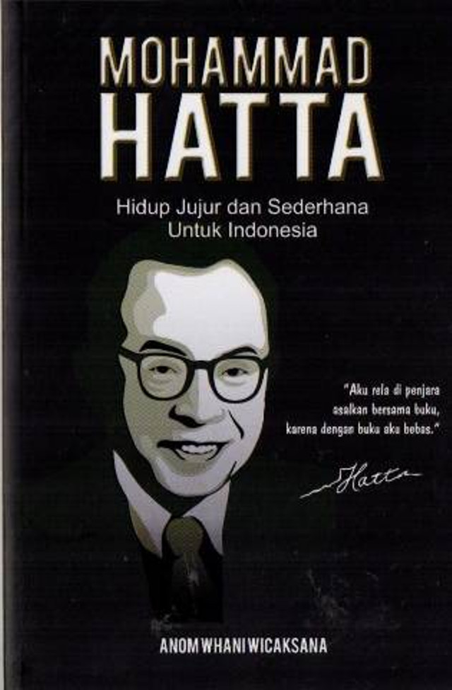 Sampul depan Buku Mohammad Hatta Hidup Jujur dan Sederhana Untuk Indonesia (sumber foto: https://lib.atim.ac.id/opac/detail-opac?id=1877)