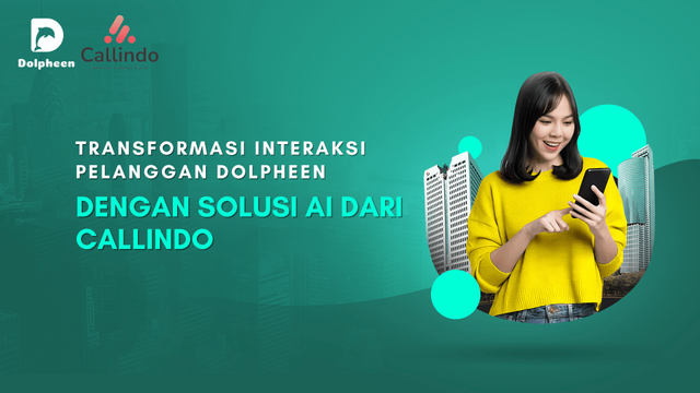 Transformasi Interaksi Pelanggan Dolpheen dengan Solusi AI dari Callindo