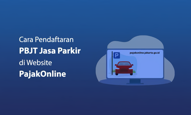 Cara Pendaftaran PBJT Jasa Parkir Online. Foto: Bapenda DKI Jakarta