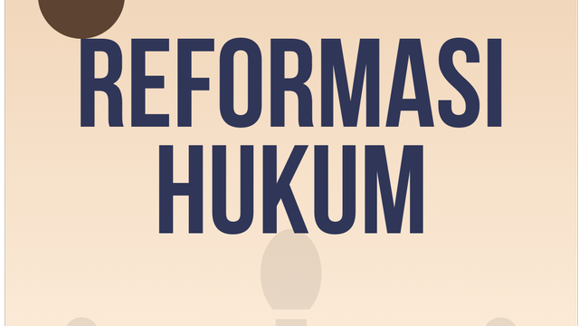 Gambar Reformasi Hukum (sumber : https://www.canva.com/design/DAGSmqz3GY4/ER3S0QHpHEGHgCi3ho_ozA/edit)