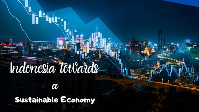 Indonesia Towards a Sustainable Economy https://www.canva.com/design/DAGS6VRXZMg/a3fIOgJ_vUuJABlj6EWz5g/edit?utm_content=DAGS6VRXZMg&utm_campaign=designshare&utm_medium=link2&utm_source=sharebutton