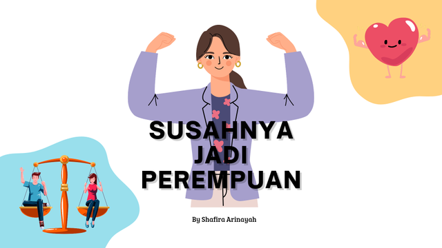 Ilustrasi tentang susahnya jadi perempuan dalam kesetaraan gender (Source : Shafira Arinayah / Dokumen Pribadi)