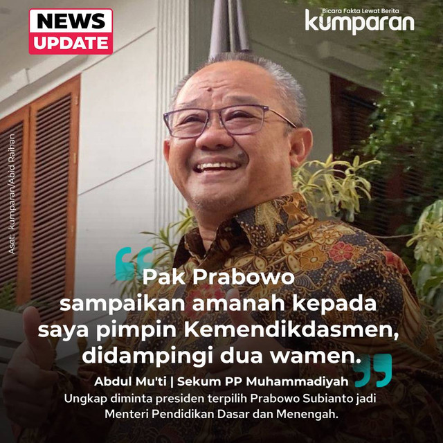 Abdul Mu'ti Calon Menteri Menteri yang Dipanggil Pak Prabowo untuk Mengurusi Pendidikan